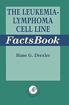 The Leukemia-lymphoma Cell Line Factsbook (FactsBook Series)