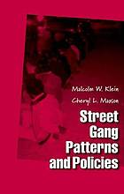 Street gang patterns and policies