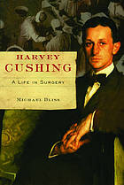 Harvey Cushing : a life in surgery