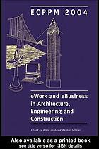 EWork and eBusiness in Architecture, Engineering and Construction : Proceedings of the Fifth European Conference on Product and Process Modelling in the Building and Construction Industry.