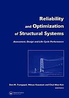 Reliability and Optimization of Structural Systems : Assessment, Design, and Life-Cycle Performance.