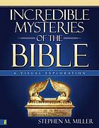 Mysteries of the Bible : from Genesis to Revelation, intriguing questions and direct answers