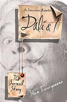 Dali & I : the surreal story