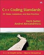 C++ coding standards : 101 rules, guidelines, and best practices