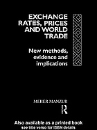 Exchange rates, prices and world trade : new methods, evidence and implications