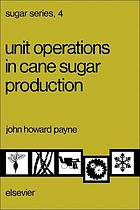 Unit operations in cane sugar production