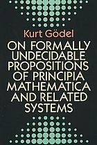 On fornally undecidable propositions of principia mathematical and related systems