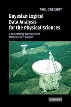 Bayesian logical data analysis for the physical sciences : a comparative approach with Mathematica support
