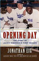 Opening day : the story of Jackie Robinson's first season
