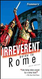 Frommer's irreverent guide to Rome