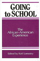 Going to school : the African-American experience