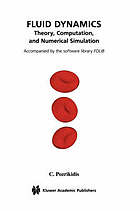 Fluid dynamics : theory, computation, and numerical simulation ; accompanied by the software library FDLIB