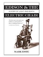 Edison & the electric chair : a story of light and death