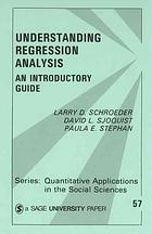Understanding regression analysis : an introductory guide