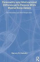 Personality and motivational differences in persons with mental retardation