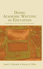 Doing academic writing in education : connecting the personal and the professional