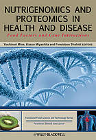 Nutrigenomics and proteomics in health and disease : food factors and gene interactions