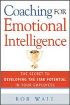 Coaching for emotional intelligence : the secret to developing the star potential in your employees