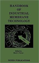 Handbook of industrial membrane technology