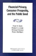 Financial Privacy, Consumer Prosperity, and the Public Good.