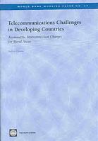 Telecommunications Challenges in Developing Countries : Asymmetric Interconnection Charges for Rural Areas.