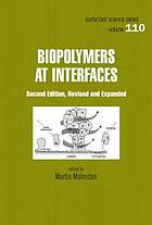 Biopolymers at interfaces / edited by Martin Malmsten.