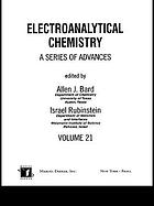 Electroanalytical chemistry : a series of advances