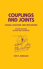 Couplings and joints : design, selection, and application
