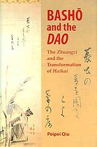 Bashō and the Dao : the "Zhuangzi" and the transformation of "Haikai"