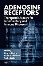 Adenosine receptors : therapeutic aspects for inflammatory and immune diseases