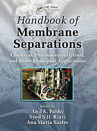 Handbook of membrane separations : chemical, pharmaceutical, food, and biotechnological applications
