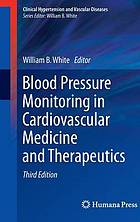 Blood Pressure Monitoring in Cardiovascular Medicine and Therapeutics