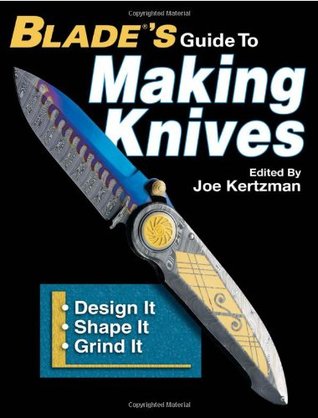 Blade's Guide to Making Knives