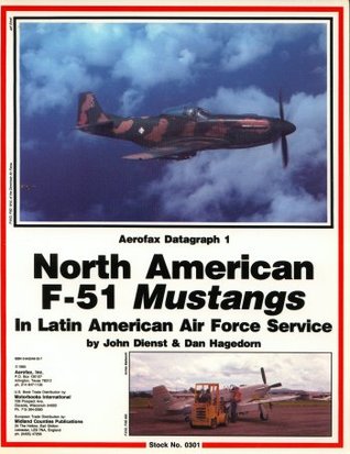 North American F-51 Mustangs In Latin American Air Force Service