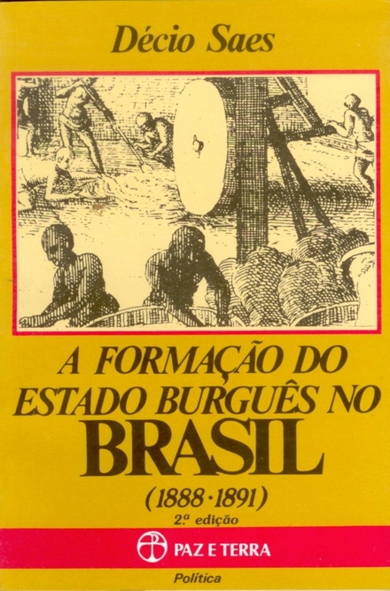 A Formação do Estado Burguês no Brasil (1988-1891)