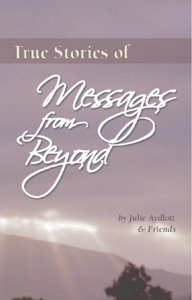 True Stories of Messages From Beyond