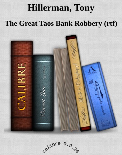 The Great Taos Bank Robbery and other True Stories of the Southwest