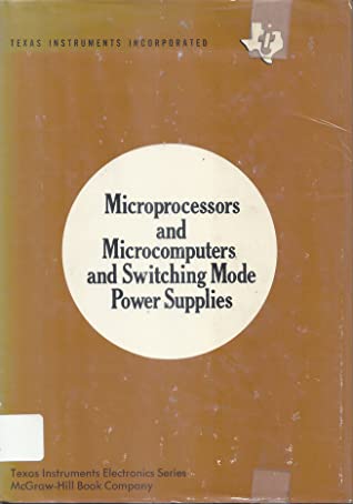 Microprocessors and Microcomputers and Switching Mode Power Supplies