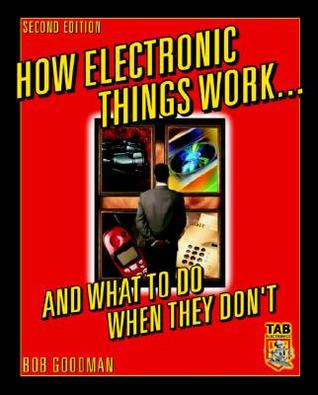 How Electronic Things Work   And What To Do When They Don't