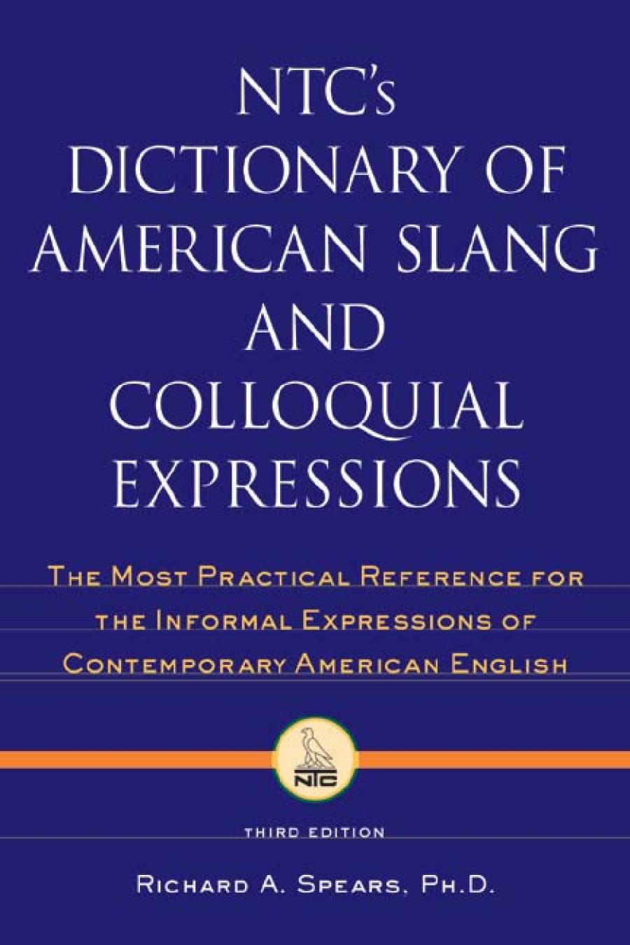 NTC's Dictionary of American Slang and Colloquial Expressions