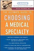 The Ultimate Guide to Choosing a Medical Specialty