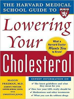 Harvard Medical School Guide to Lowering Your Cholesterol