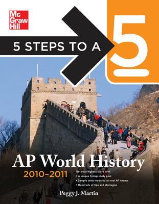 5 Steps to a 5 AP World History, 2010-2011 Edition