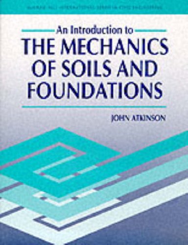 An Introduction to the Mechanics of Soils and Foundations