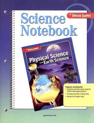 Glencoe Physical Science With Earth Science, Science Notebook, Student Edition