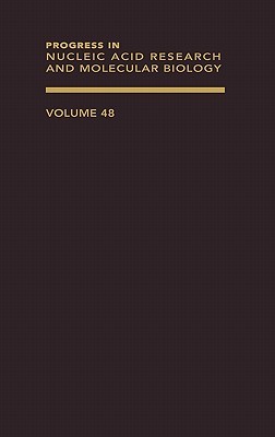 Progress in Nucleic Acid Research and Molecular Biology, Volume 48