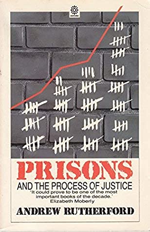 Prisons and the Process of Justice