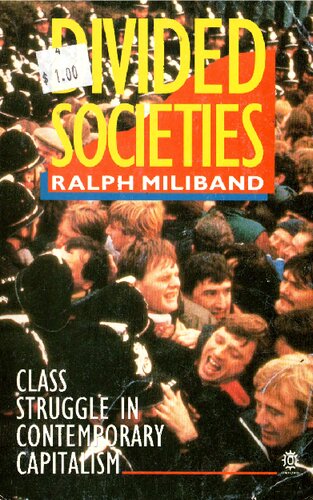 Divided Societies: Class Struggle in Contemporary Capitalism