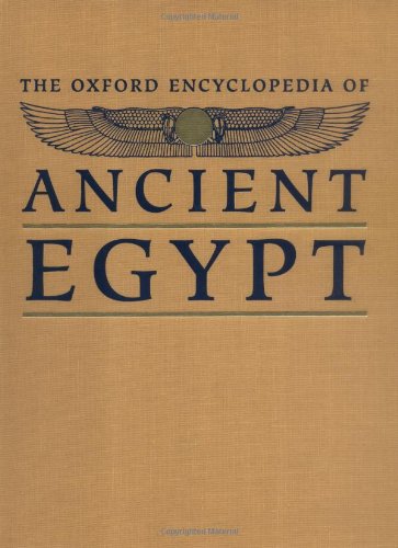 The Oxford Encyclopedia Of Ancient Egypt