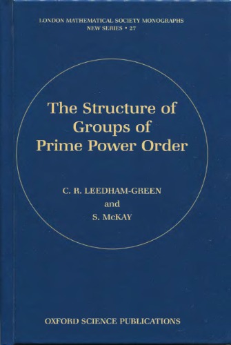 The Structure of Groups of Prime Power Order